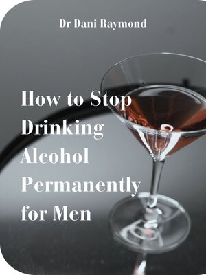 cover image of How to Stop Drinking Alcohol Permanently for Men